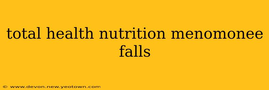total health nutrition menomonee falls