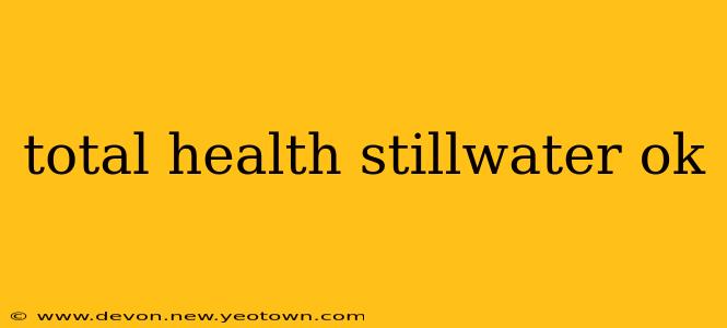 total health stillwater ok