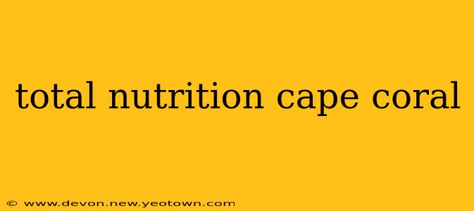 total nutrition cape coral