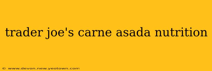trader joe's carne asada nutrition