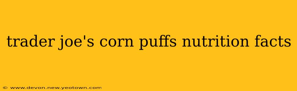 trader joe's corn puffs nutrition facts