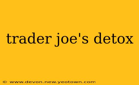 trader joe's detox