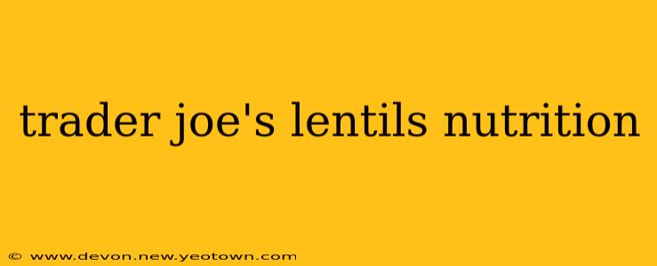 trader joe's lentils nutrition