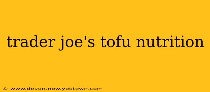trader joe's tofu nutrition