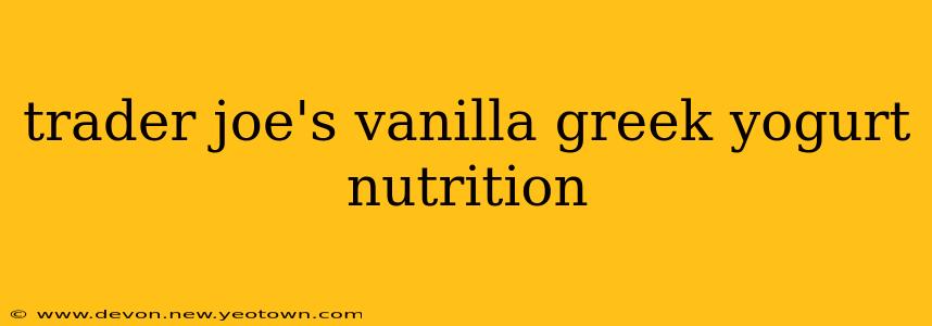 trader joe's vanilla greek yogurt nutrition