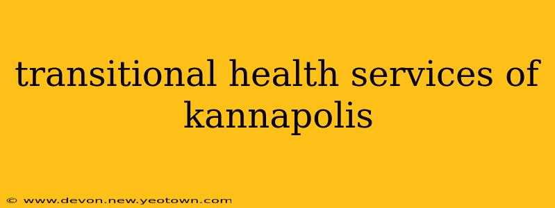 transitional health services of kannapolis