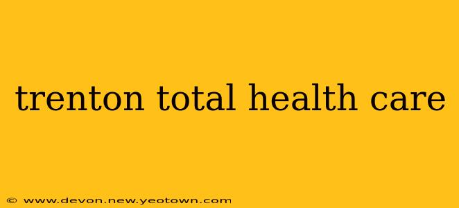 trenton total health care