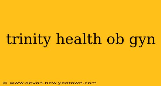 trinity health ob gyn