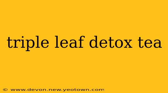 triple leaf detox tea