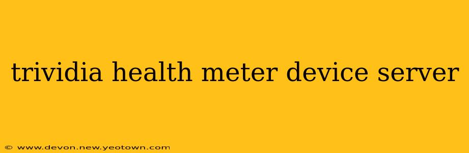 trividia health meter device server