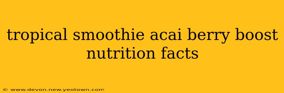 tropical smoothie acai berry boost nutrition facts
