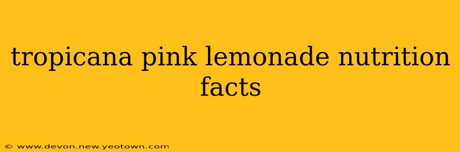 tropicana pink lemonade nutrition facts