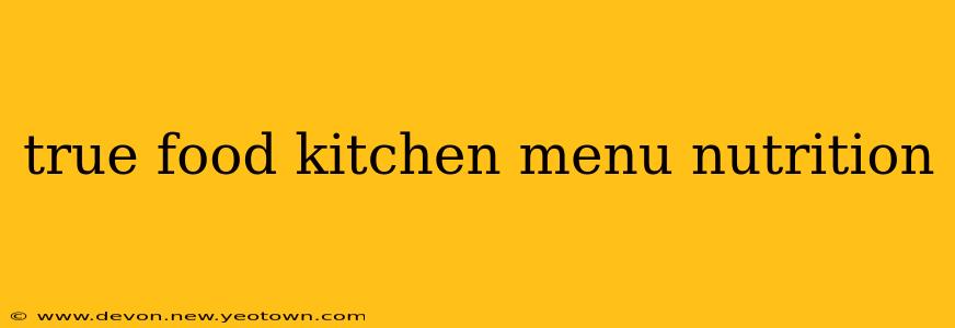 true food kitchen menu nutrition