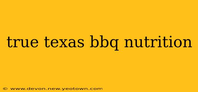 true texas bbq nutrition