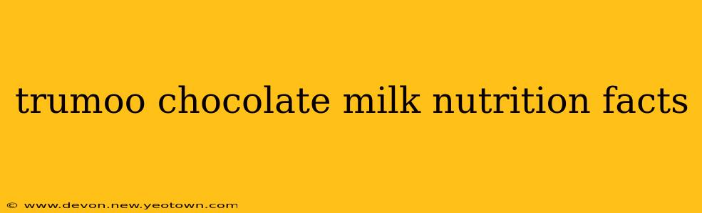 trumoo chocolate milk nutrition facts