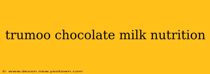 trumoo chocolate milk nutrition