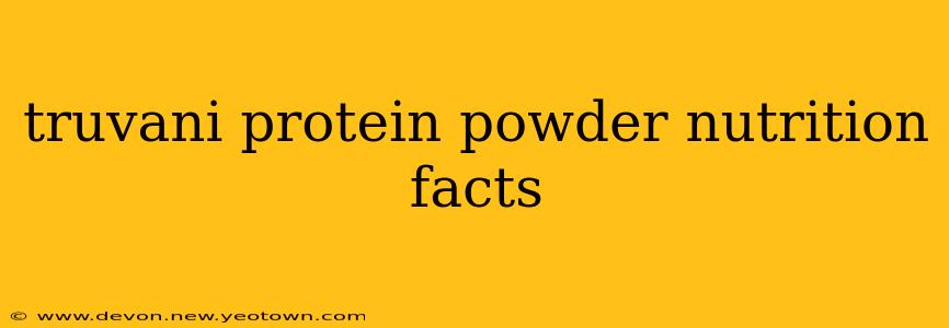 truvani protein powder nutrition facts