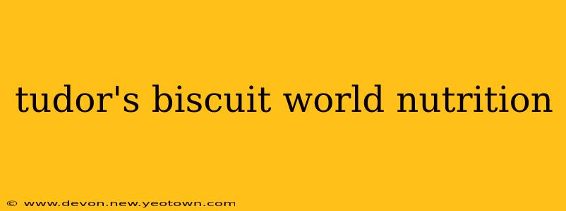 tudor's biscuit world nutrition