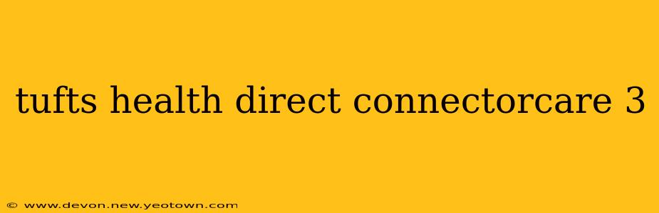 tufts health direct connectorcare 3