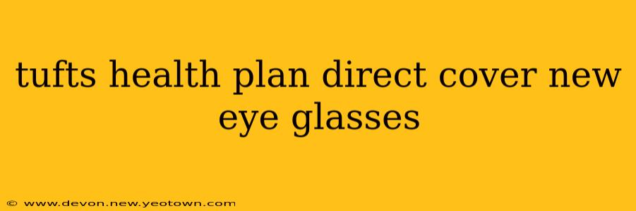 tufts health plan direct cover new eye glasses