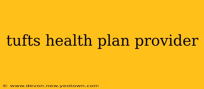 tufts health plan provider