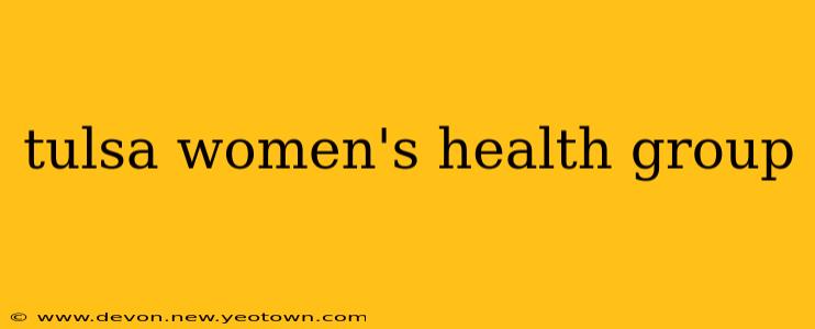 tulsa women's health group