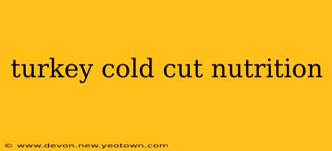 turkey cold cut nutrition