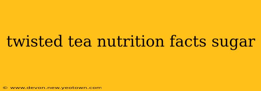 twisted tea nutrition facts sugar