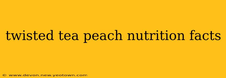 twisted tea peach nutrition facts