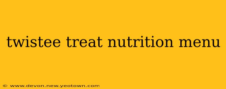 twistee treat nutrition menu