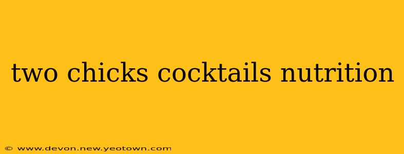 two chicks cocktails nutrition