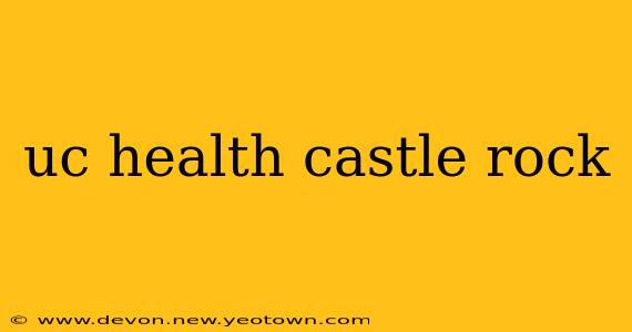 uc health castle rock