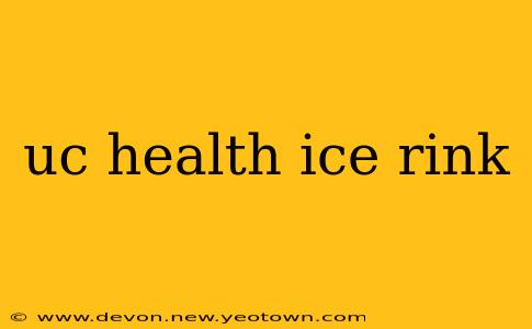 uc health ice rink