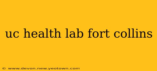 uc health lab fort collins
