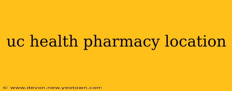 uc health pharmacy location