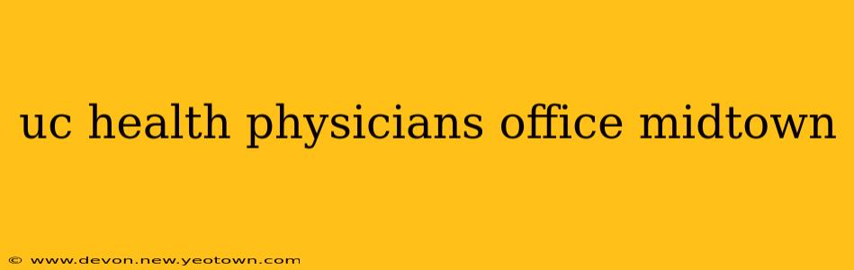 uc health physicians office midtown