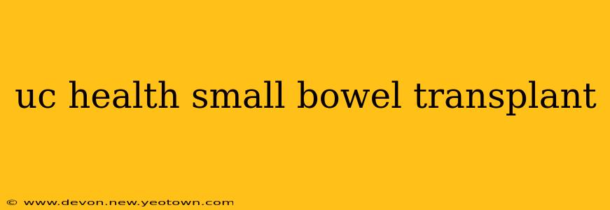 uc health small bowel transplant