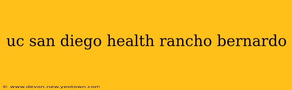 uc san diego health rancho bernardo