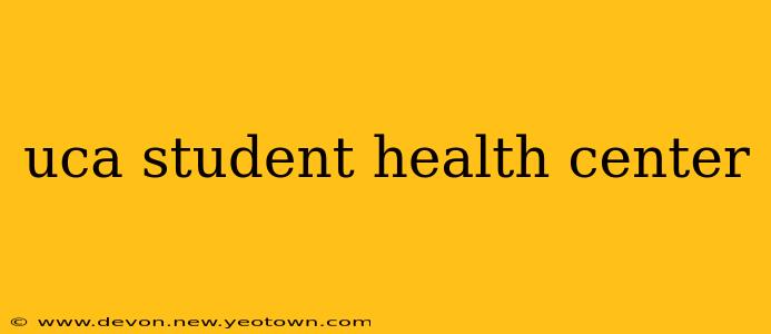 uca student health center