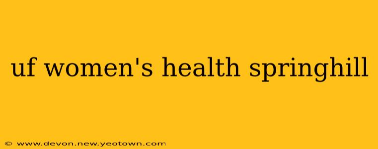 uf women's health springhill