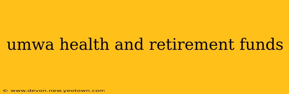 umwa health and retirement funds