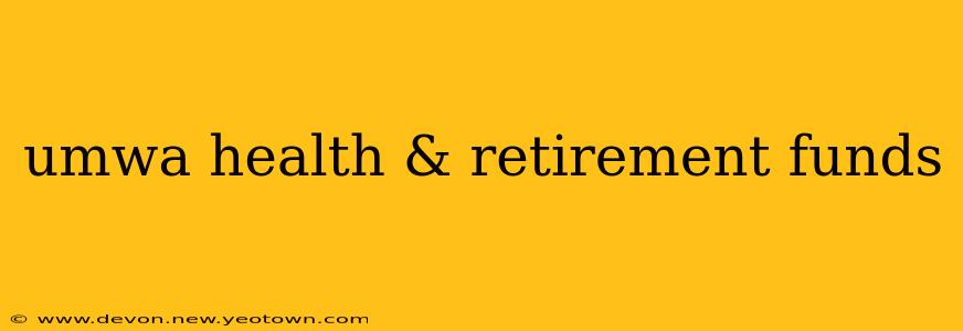 umwa health & retirement funds