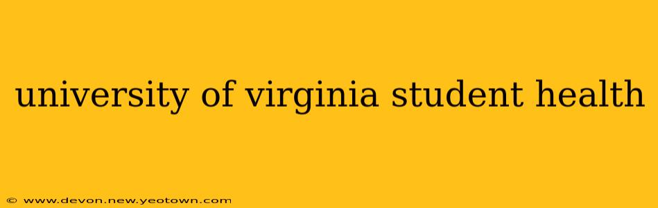 university of virginia student health