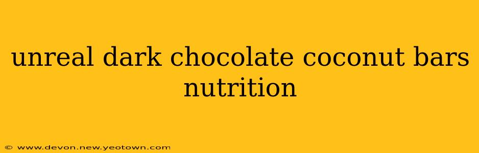 unreal dark chocolate coconut bars nutrition
