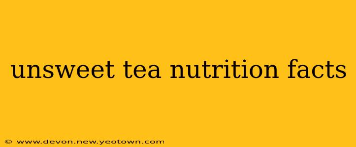 unsweet tea nutrition facts