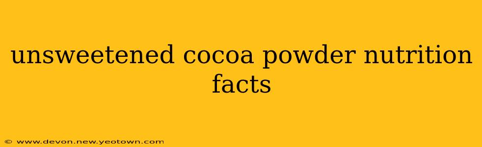 unsweetened cocoa powder nutrition facts