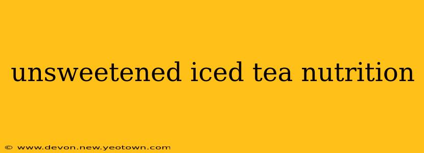unsweetened iced tea nutrition
