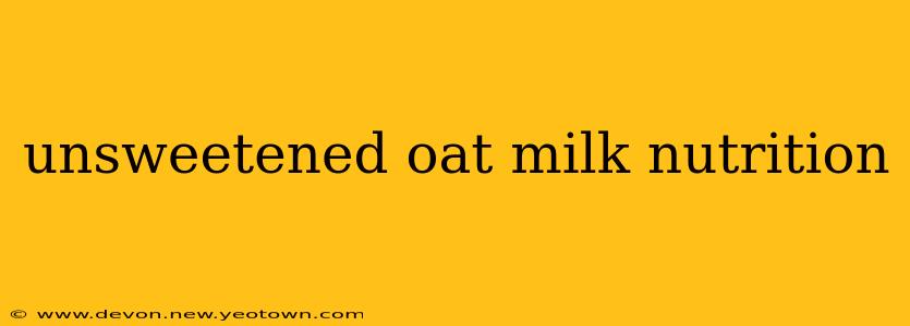 unsweetened oat milk nutrition