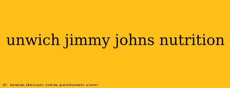 unwich jimmy johns nutrition