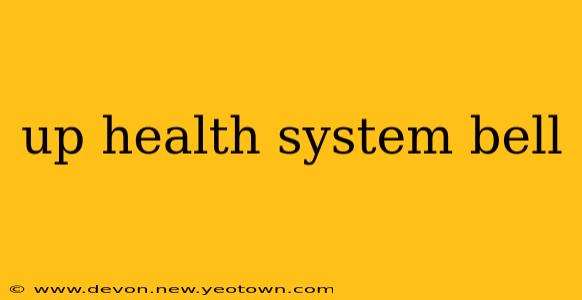up health system bell